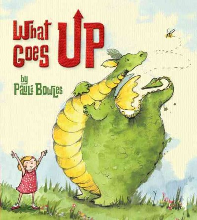 What goes up / Paula Bowles.