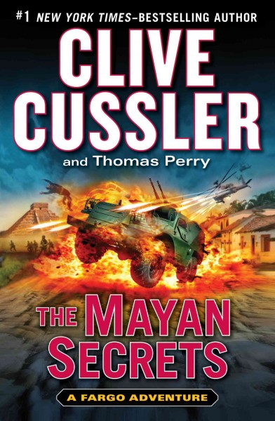 The Mayan secrets : a Fargo adventure / Clive Cussler and Thomas Perry.