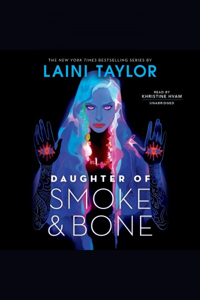 Daughter of smoke & bone [electronic resource] / Laini Taylor.