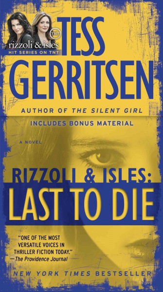 Last to die [electronic resource] : a novel / Tess Gerritsen.