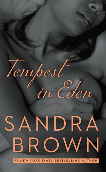 Tempest in Eden [electronic resource] / Sandra Brown.