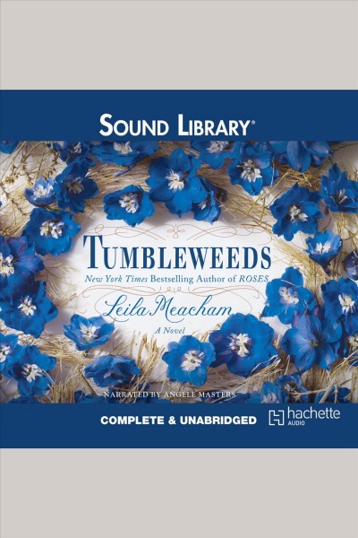 Tumbleweeds [electronic resource] : a novel / Leila Meacham.
