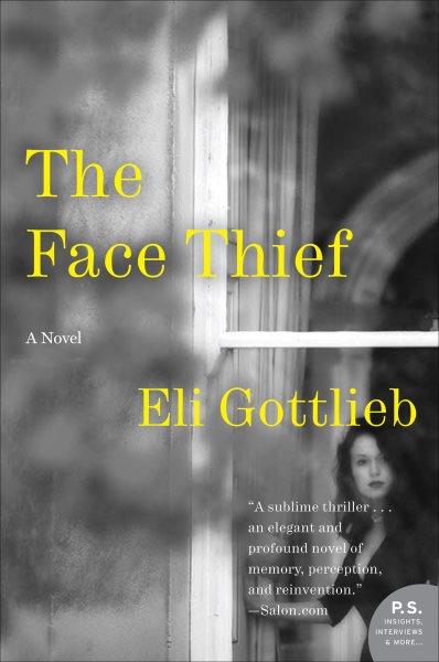 The face thief [electronic resource] : a novel / Eli Gottlieb.