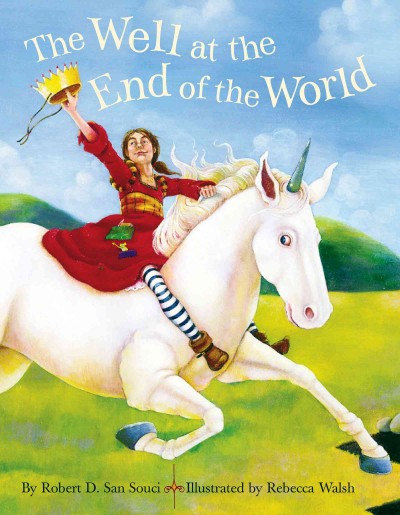 The well at the end of the world [electronic resource] / by Robert D. San Souci ; illustrated by Rebecca Walsh.