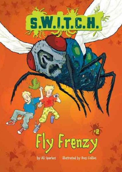 Fly frenzy [electronic resource] / Ali Sparkes ; illustrated by Ross Collins.