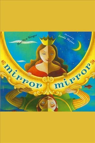 Mirror, mirror [electronic resource] : a book of reversible verse / by Marilyn Singer.