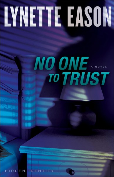 No one to trust / Lynette Eason.