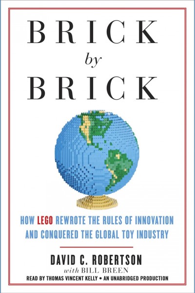 Brick by brick [electronic resource] / David C. Robertson and Bill Breen.