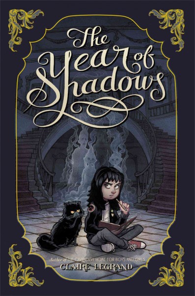 The year of shadows / Claire Legrand.
