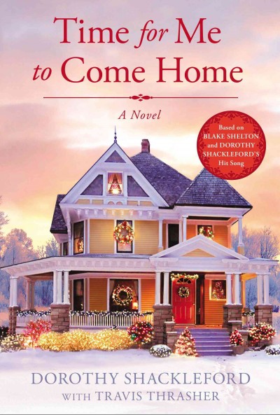 Time for me to come home / Dorothy Shackleford with Travis Thrasher.