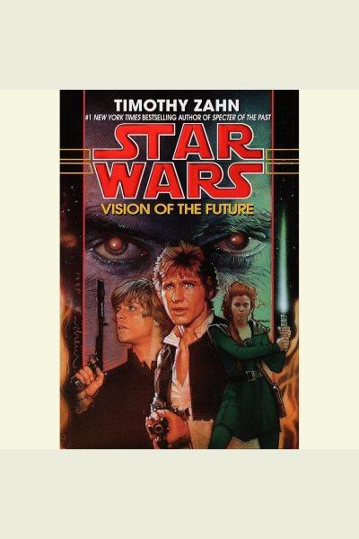 Vision of the future / Timothy Zahn.