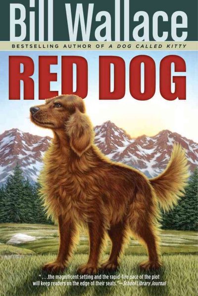 Red dog / Bill Wallace.