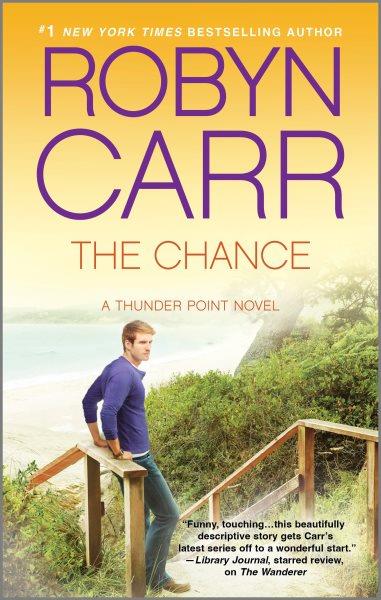 The chance / Robyn Carr.