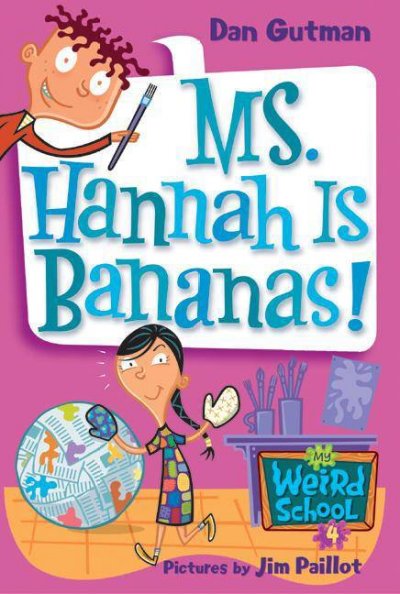 Ms. Hannah is bananas! [electronic resource] / Dan Gutman ; pictures by Jim Paillot.
