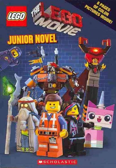 The LEGO movie : junior novel / adapted by Kate Howard.