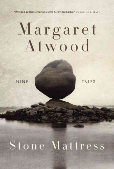 Stone mattress : nine tales / Margaret Atwood.