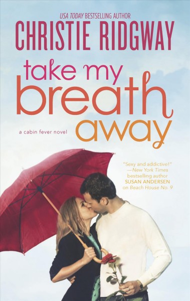 Take my breath away / Christie Ridgway.