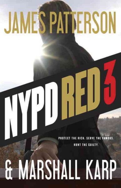 NYPD Red 3 / James Patterson and Marshall Karp.