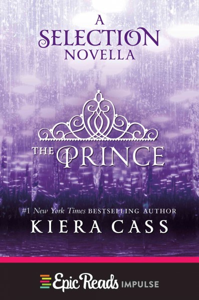 The prince [electronic resource] : a Selection Novella / Kiera Cass.