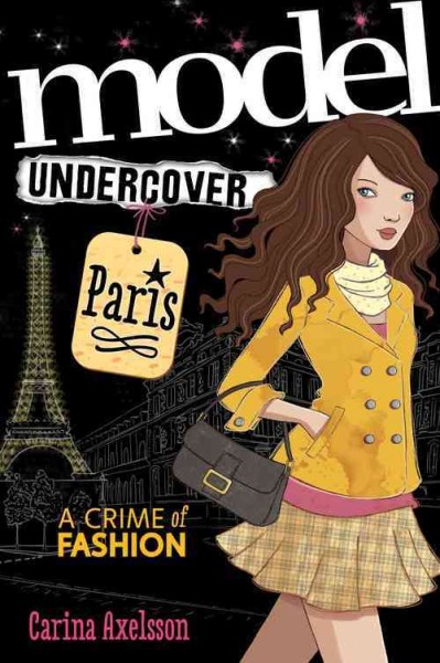 Model undercover : Paris / Carina Axelsson.