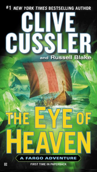 The eye of heaven [electronic resource] / Clive Cussler and Russell Blake.