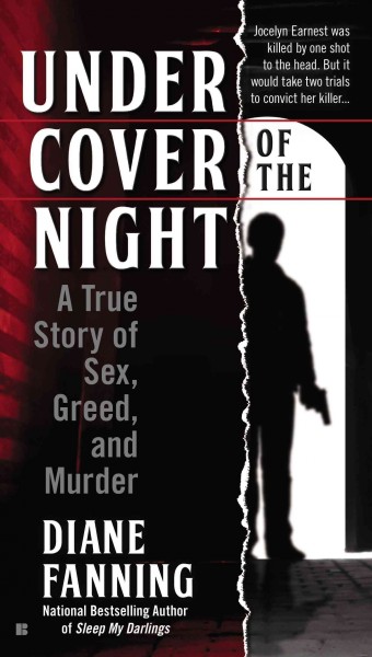 Under cover of the night : a true story of sex, greed, and murder / Diane Fanning.