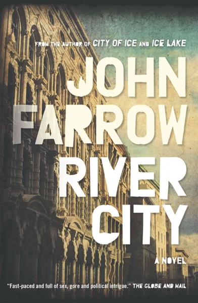 River city / John Farrow.