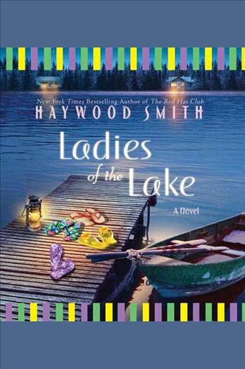 Ladies of the lake [electronic resource] / Haywood Smith.