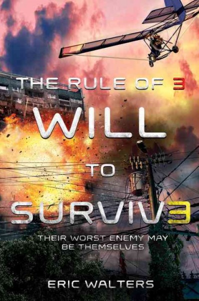 Will to survive / Eric Walters.