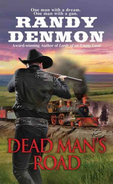 Dead man's road / Randy Denmon.