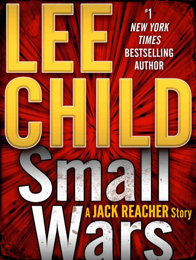 Small wars / Lee Child.