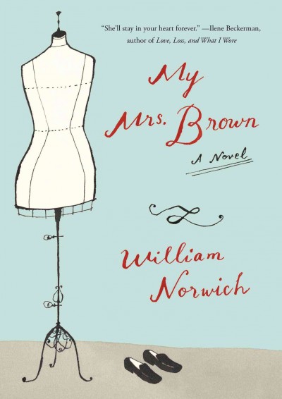 My Mrs. Brown : a novel / William Norwich.