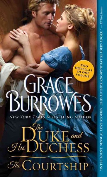 The duke and his duchess : the courtship : two novellas of the Windham family / Grace Burrowes.