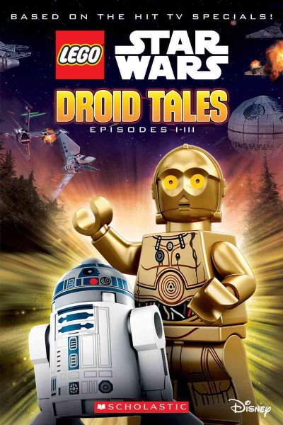 Lego Star Wars. Droid tales : episodes I-III / by Michael Price ; adapted by Kate Howard.