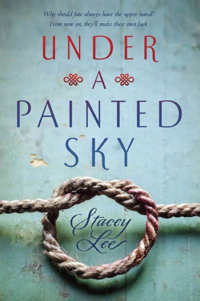 Under a painted sky / Stacey Lee.