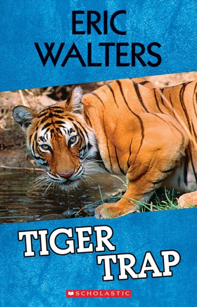 Tiger trap / Eric Walters.