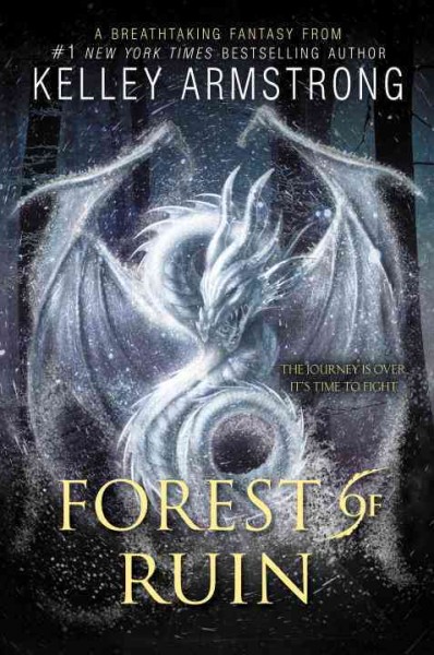 Forest of ruin Bk. 3  Age of legends Kelley Armstrong.