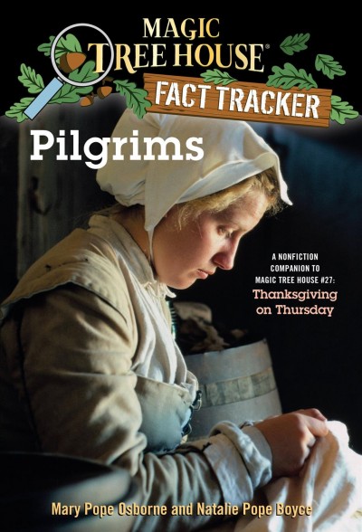 Pilgrims [electronic resource] / by Mary Pope Osborne and Natalie Pope Boyce ; illustrated by Sal Murdocca.