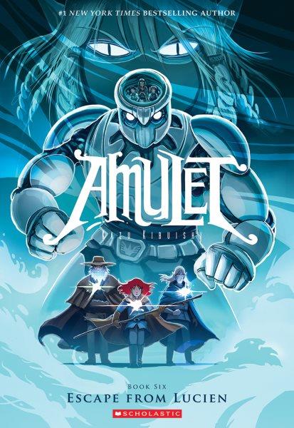 Amulet. Book six, Escape from Lucien / Kazu Kibuishi.