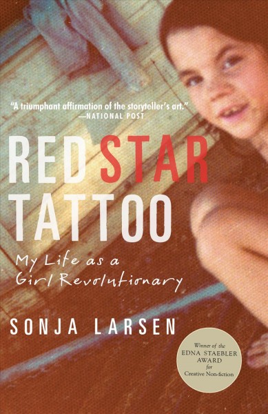 Red star tattoo : my life as a girl revolutionary / Sonja Larsen.