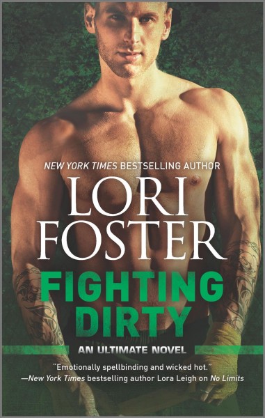 Fighting dirty : an ultimate novel / Lori Foster.
