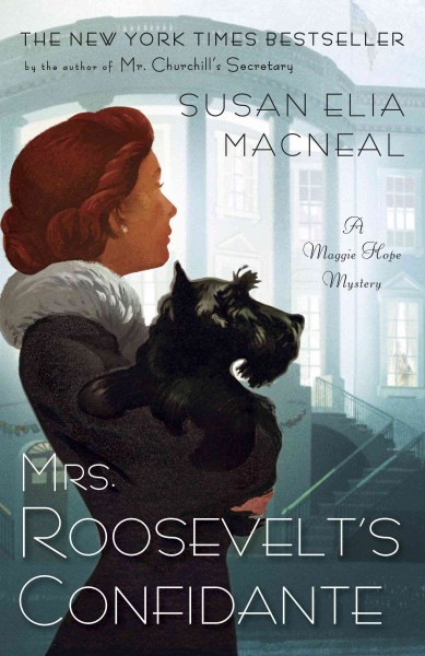 Mrs. Roosevelt's Confidante [electronic resource] / Susan Elia MacNeal.