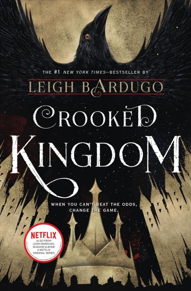 Crooked kingdom / Leigh Bardugo.