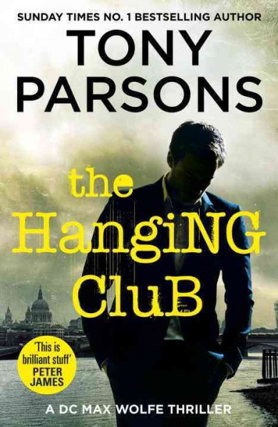 The hanging club / Tony Parsons.