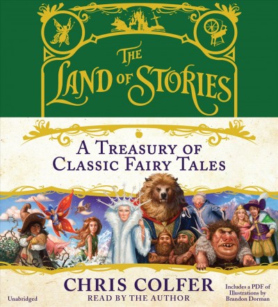 Land of stories : a treasury of classic fairy tales / Chris Colfer.