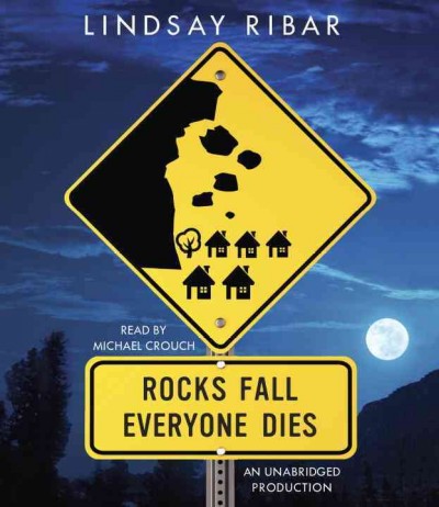 Rocks fall everyone dies / Lindsay Ribar.