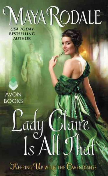 Lady Claire is all that / Maya Rodale.