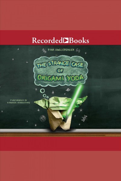 The strange case of origami yoda [electronic resource] : Origami yoda series, book 1. Tom Angleberger.