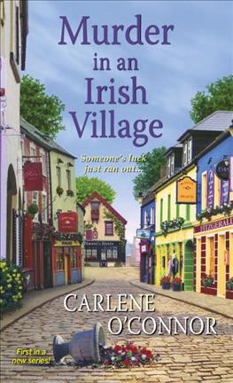 Murder in an Irish village / Carlene O'Connor.