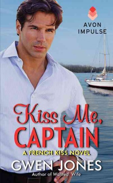 Kiss me, captain / Gwen Jones